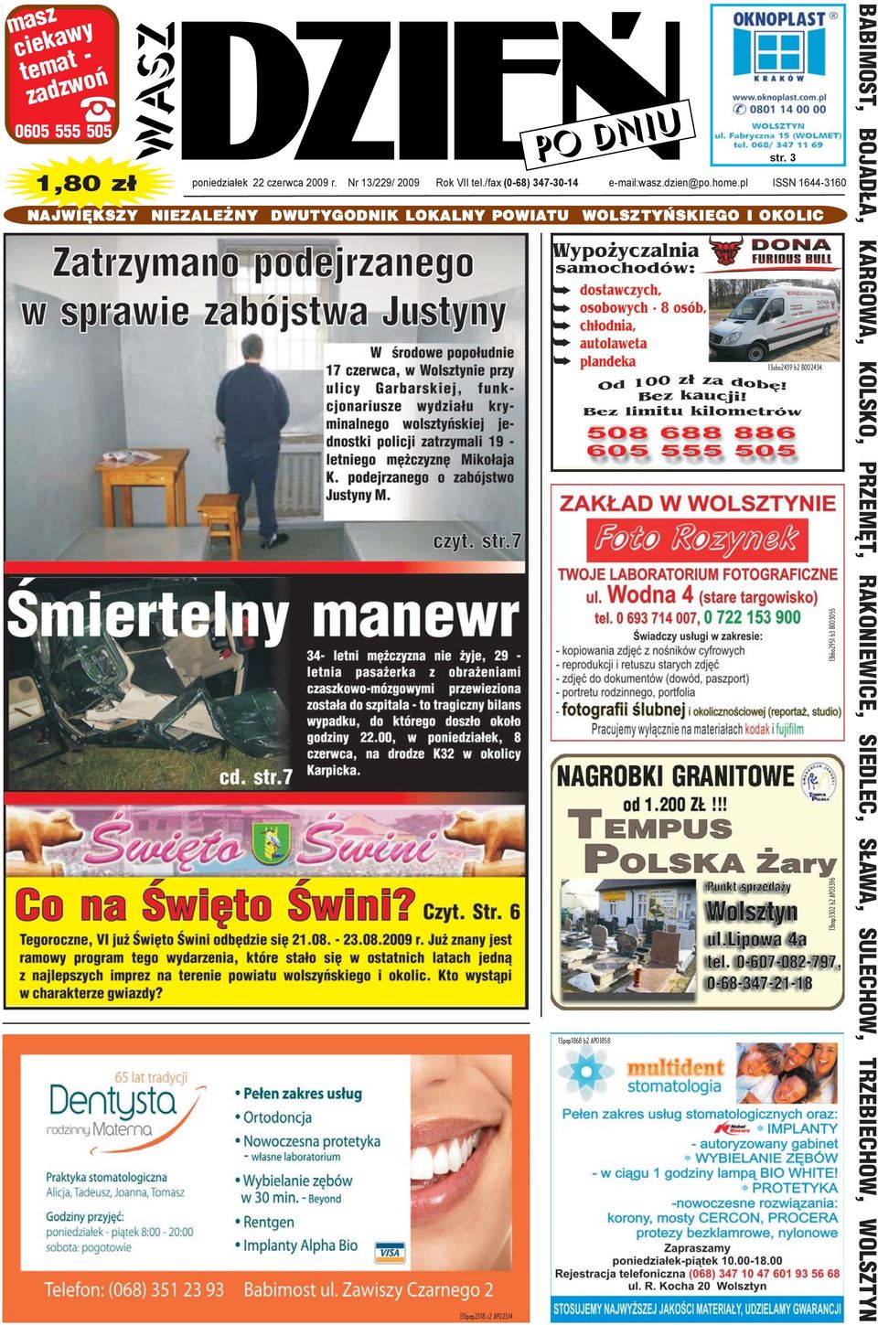 pl ISSN 1644-3160 NAJWIÊKSZY NIEZALE NY DWUTYGODNIK LOKALNY POWIATU WOLSZTYÑSKIEGO I OKOLIC 131pap2318 c2 AP02314 13pap1868 b2