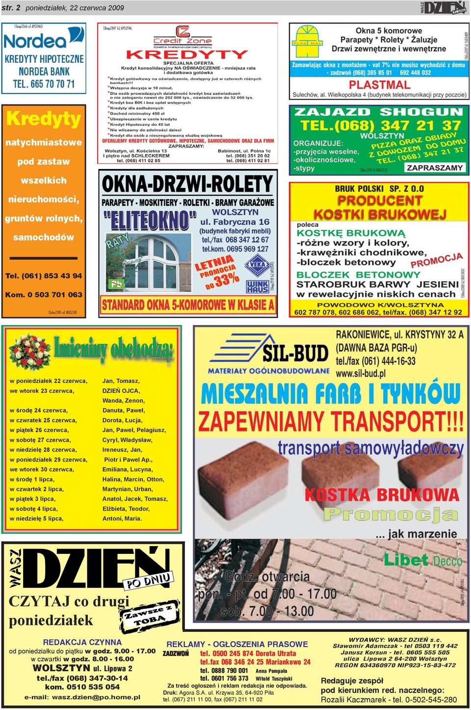 0 503 701 063 13bap2939 b2 AP03043 13bbo2088 b2 BO03100 13xbo2385 a3 BO02381 w poniedzia³ek 22 czerwca, Jan, Tomasz, we wtorek 23 czerwca, DZIEÑ OJCA, Wanda, Zenon, w œrodê 24 czerwca, Danuta, Pawe³,