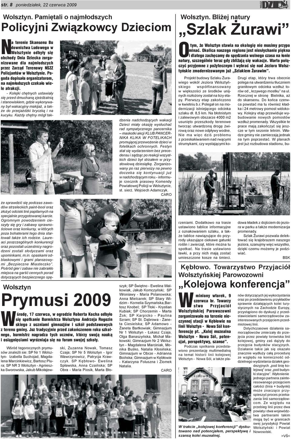 Policjantów w Wolsztynie. Pogoda dopisa³a organizatorom, na najm³odszych czeka³o wiele atrakcji.