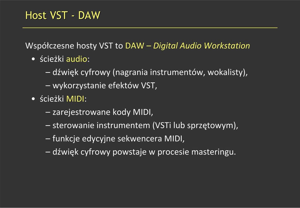 VST, ścieżki MIDI: zarejestrowane kody MIDI, sterowanie instrumentem (VSTi lub