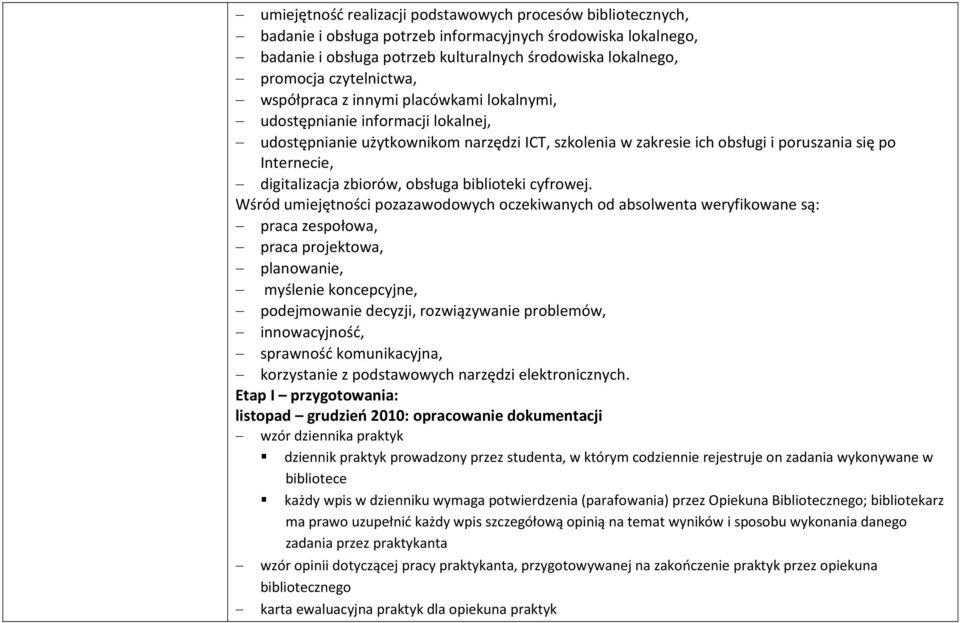 digitalizacja zbiorów, obsługa biblioteki cyfrowej.