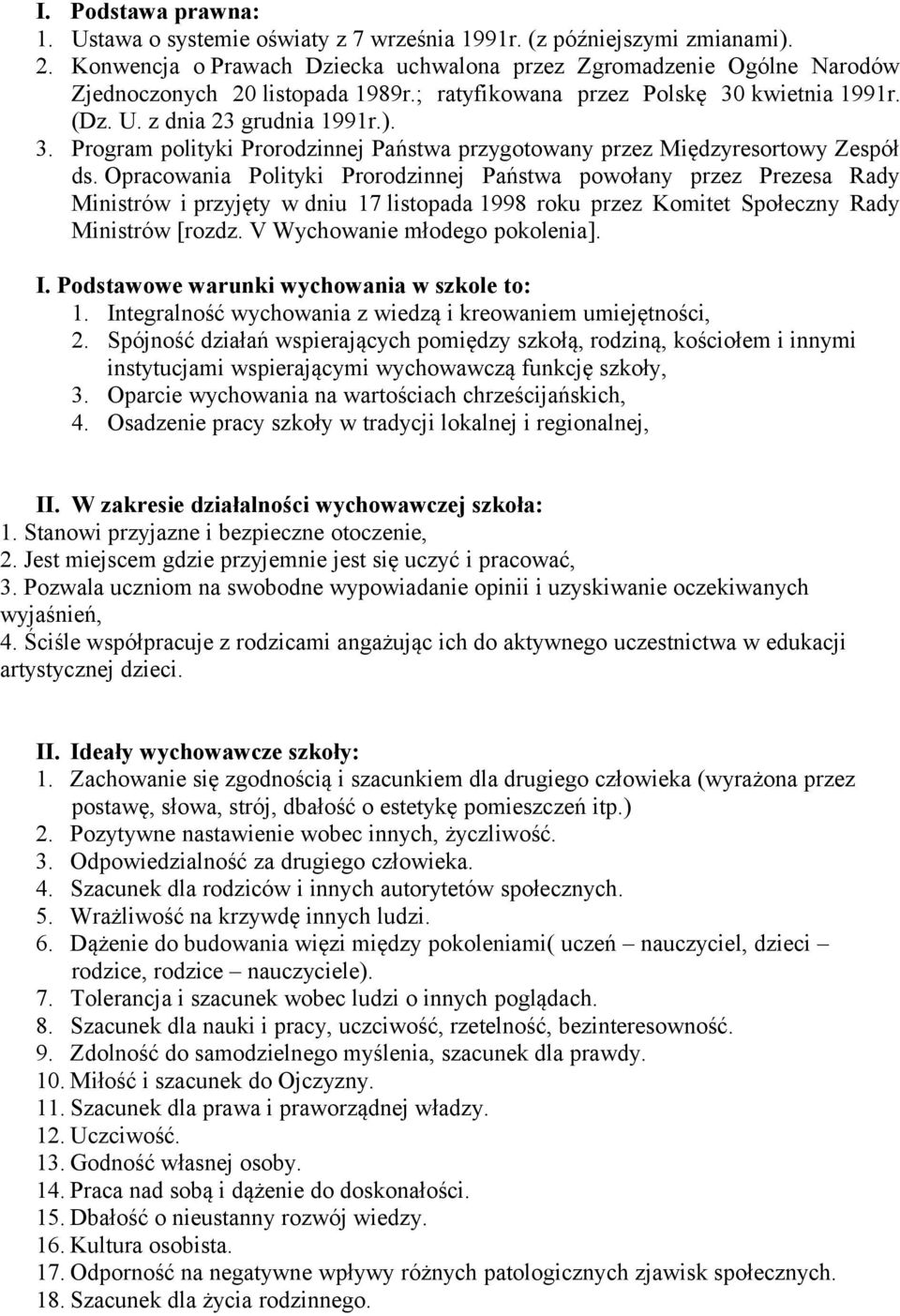 kwietnia 1991r. (Dz. U. z dnia 23 grudnia 1991r.). 3. Program polityki Prorodzinnej Państwa przygotowany przez Międzyresortowy Zespół ds.