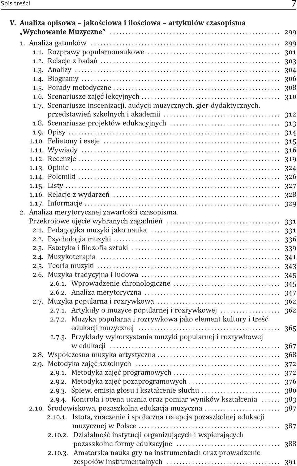 Scenariusze inscenizacji, audycji muzycznych, gier dydaktycznych, przedstawień szkolnych i akademii..................................... 312 1.8. Scenariusze projektów edukacyjnych... 313 1.9. Opisy.