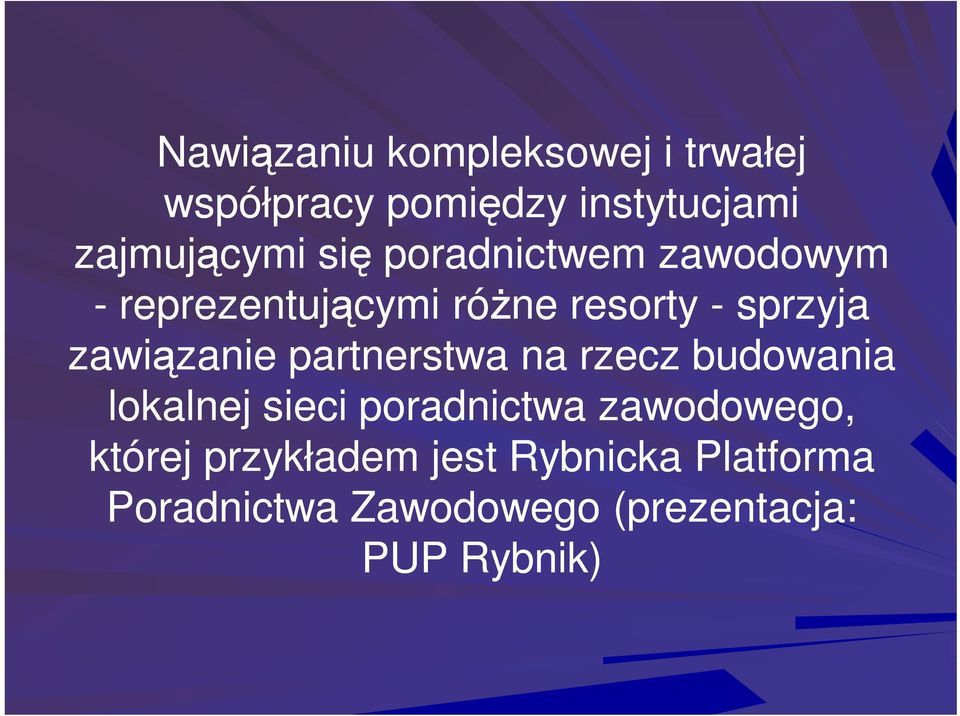 zawiązanie partnerstwa na rzecz budowania lokalnej sieci poradnictwa