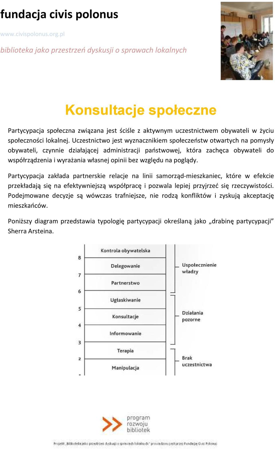 własnej opinii bez względu na poglądy.