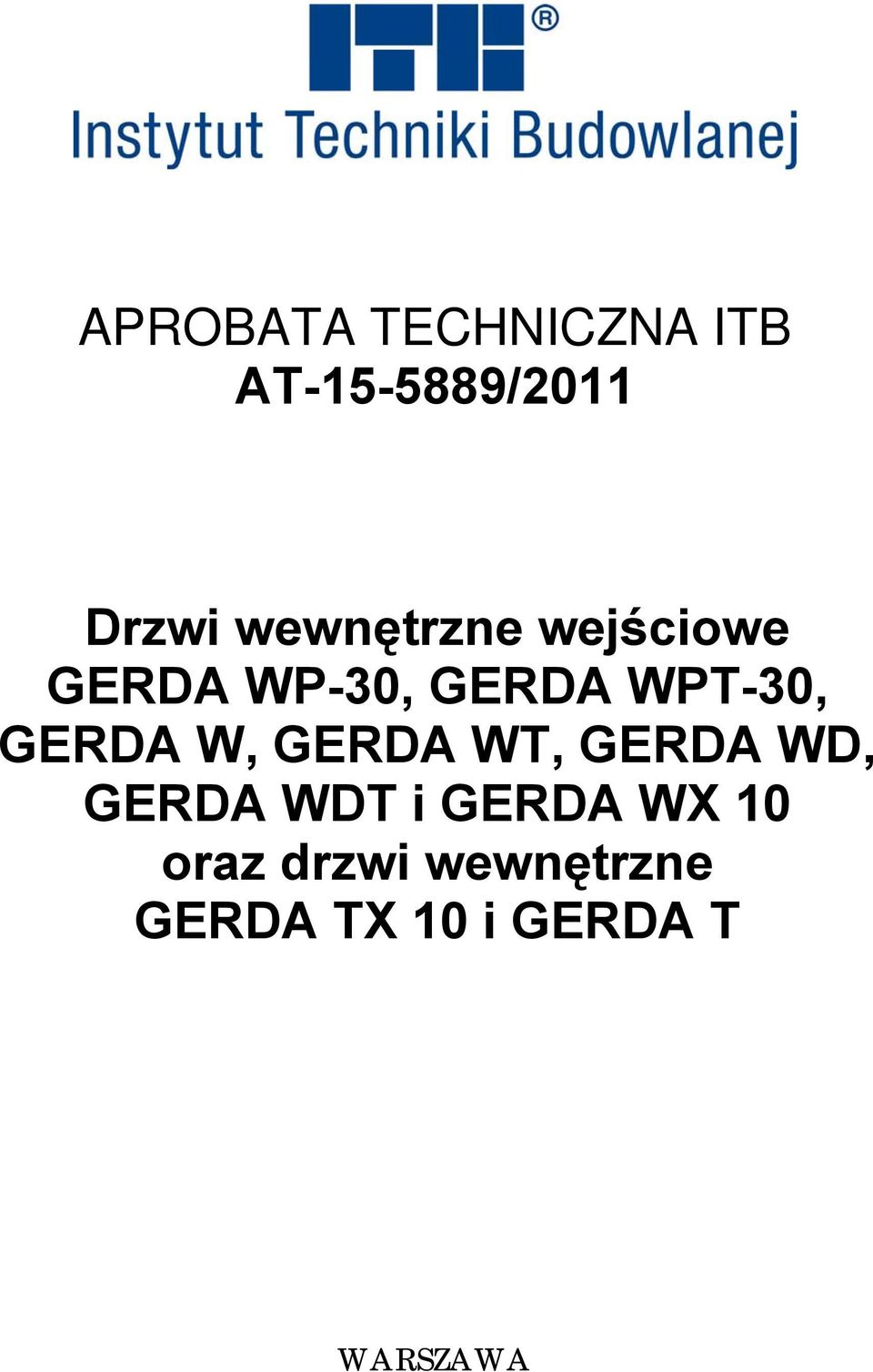 GERDA W, GERDA WT, GERDA WD, GERDA WDT i GERDA WX