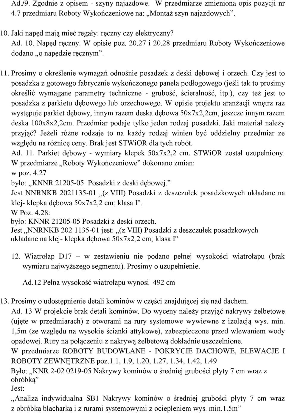 Prosimy o określenie wymagań odnośnie posadzek z deski dębowej i orzech.