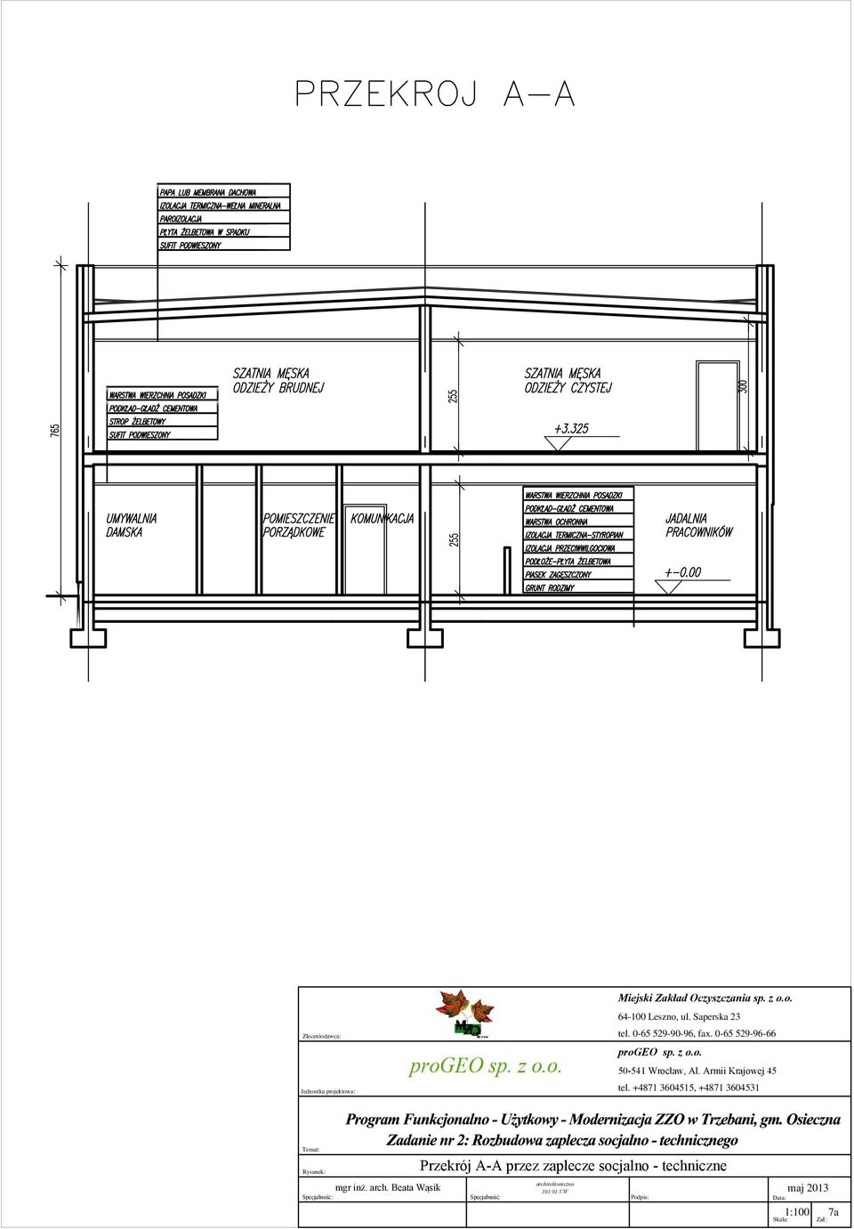 Armii Krajowej 45 tel. +4871 3604515, +4871 3604531 Temat: Rysunek: mgr inż. arch.