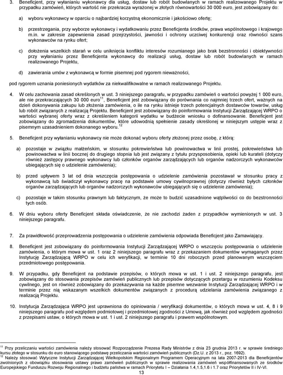 Beneficjenta środków, prawa wspólnotowego i krajowego m.in.