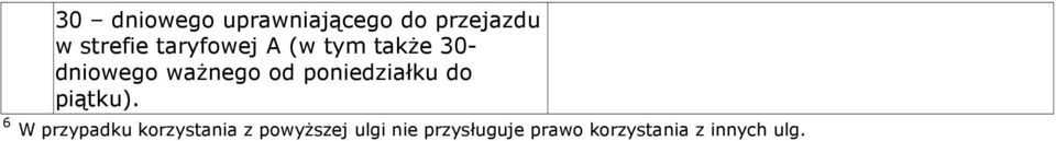 poniedziałku do piątku).