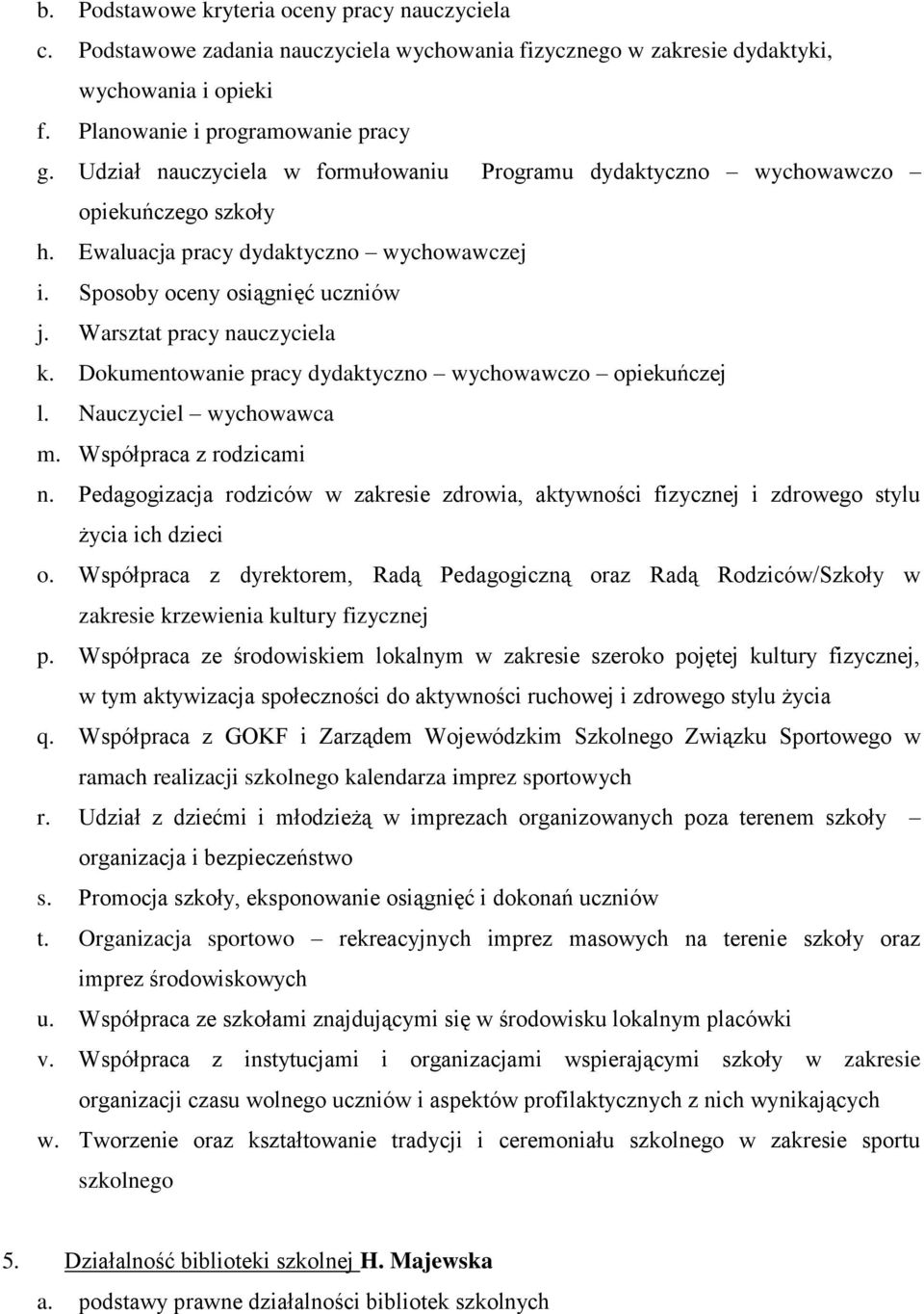 Dokumentowanie pracy dydaktyczno wychowawczo opiekuńczej l. Nauczyciel wychowawca m. Współpraca z rodzicami n.