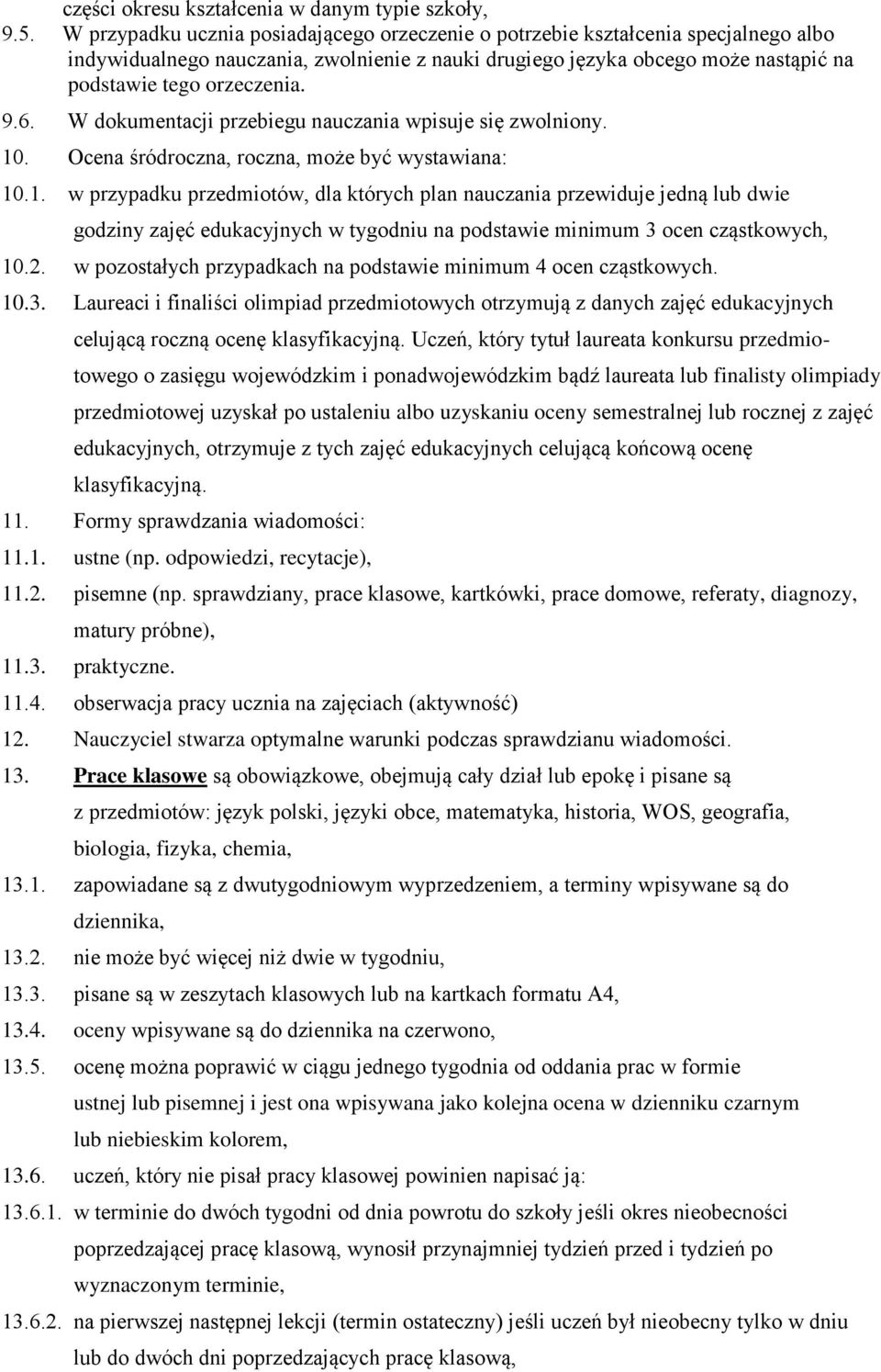 6. W dokumentacji przebiegu nauczania wpisuje się zwolniony. 10