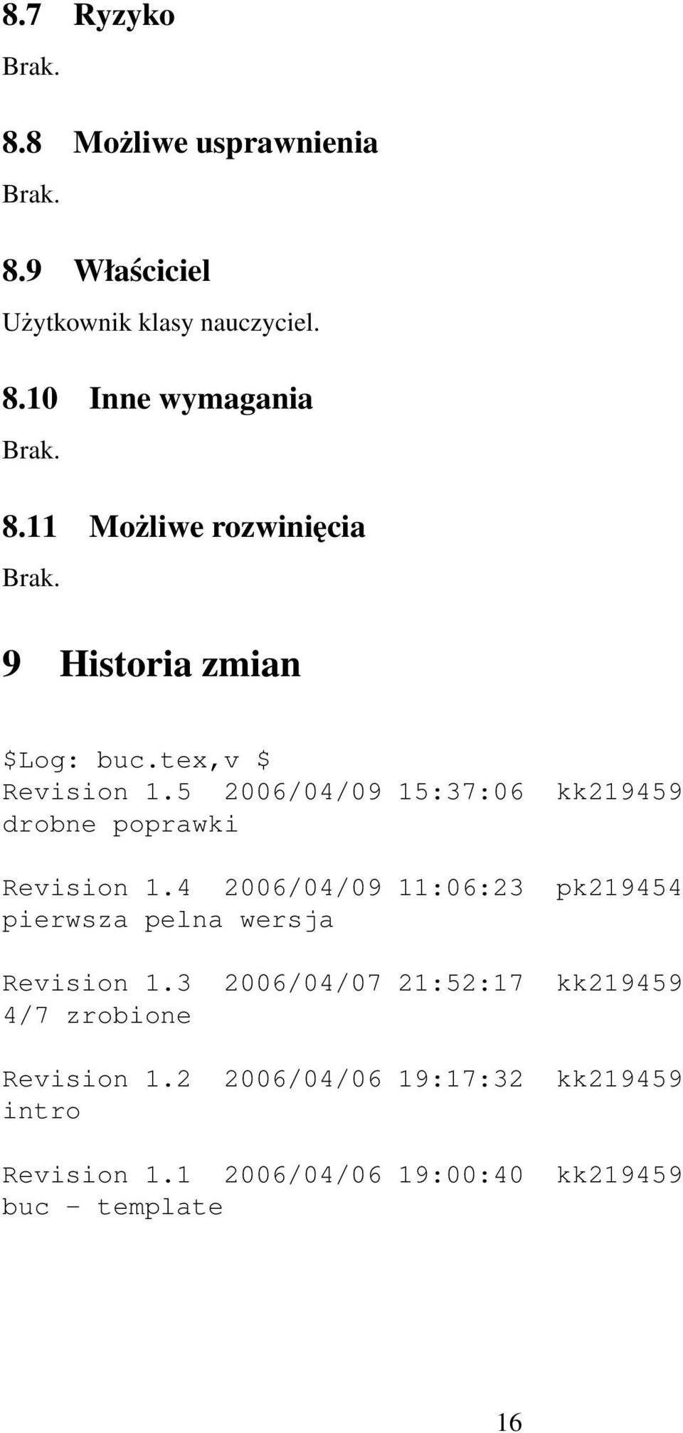 5 2006/04/09 15:37:06 kk219459 drobne poprawki Revision 1.