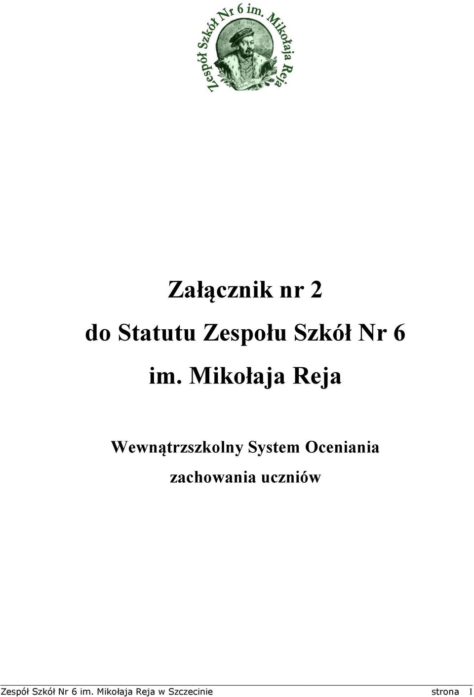 Oceniania zachowania uczniów Zespół Szkół