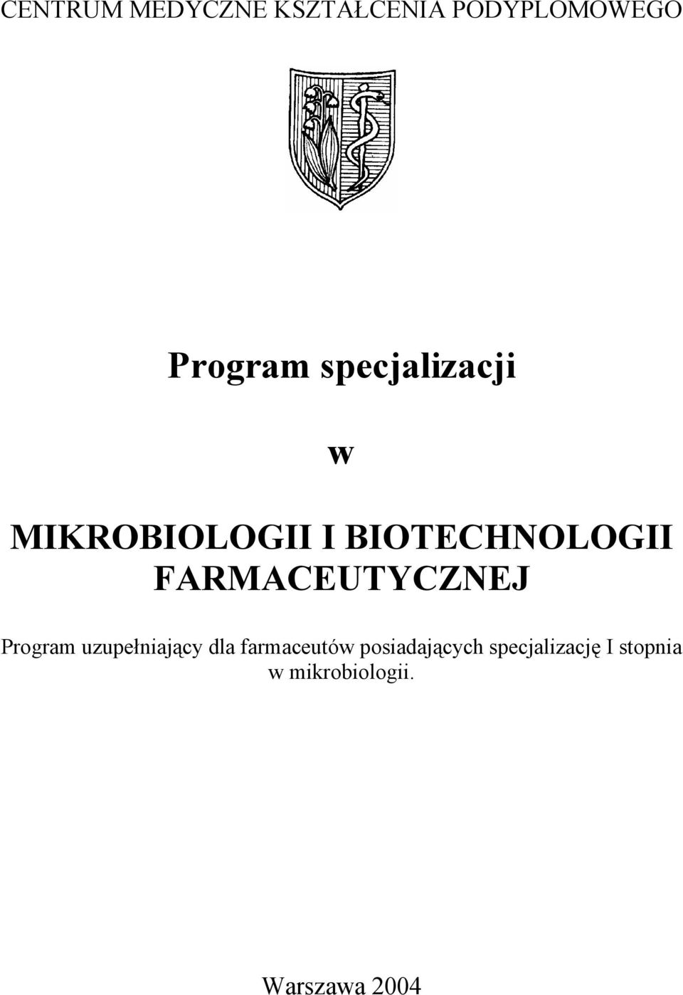 FARMACEUTYCZNEJ Program uzupełniający dla farmaceutów