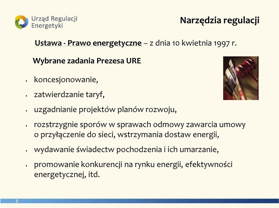 świadectw pochodzenia i ich umarzanie, Narzędzia regulacji Ustawa - Prawo energetyczne z dnia 10