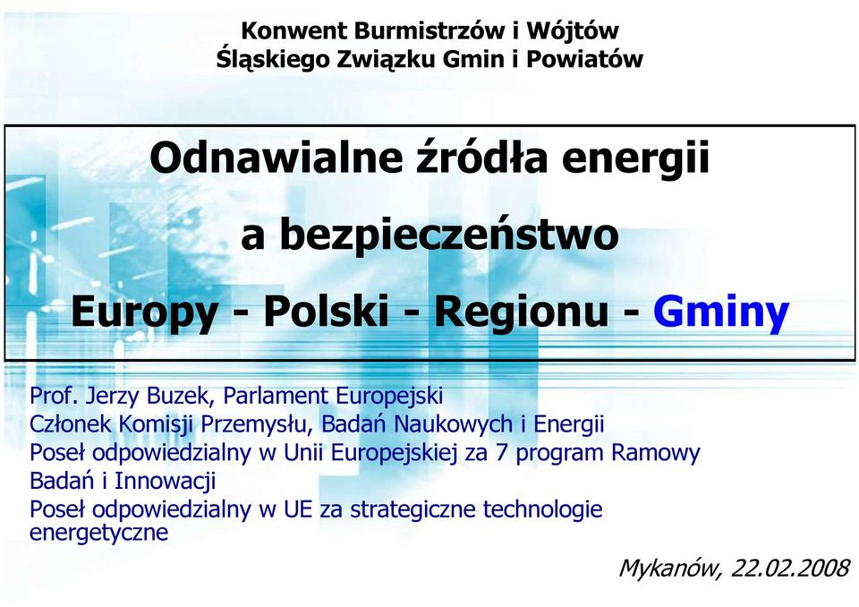 Jerzy Buzek, Parlament Europejski Członek Komisji Przemysłu, Badań Naukowych i Energii Poseł