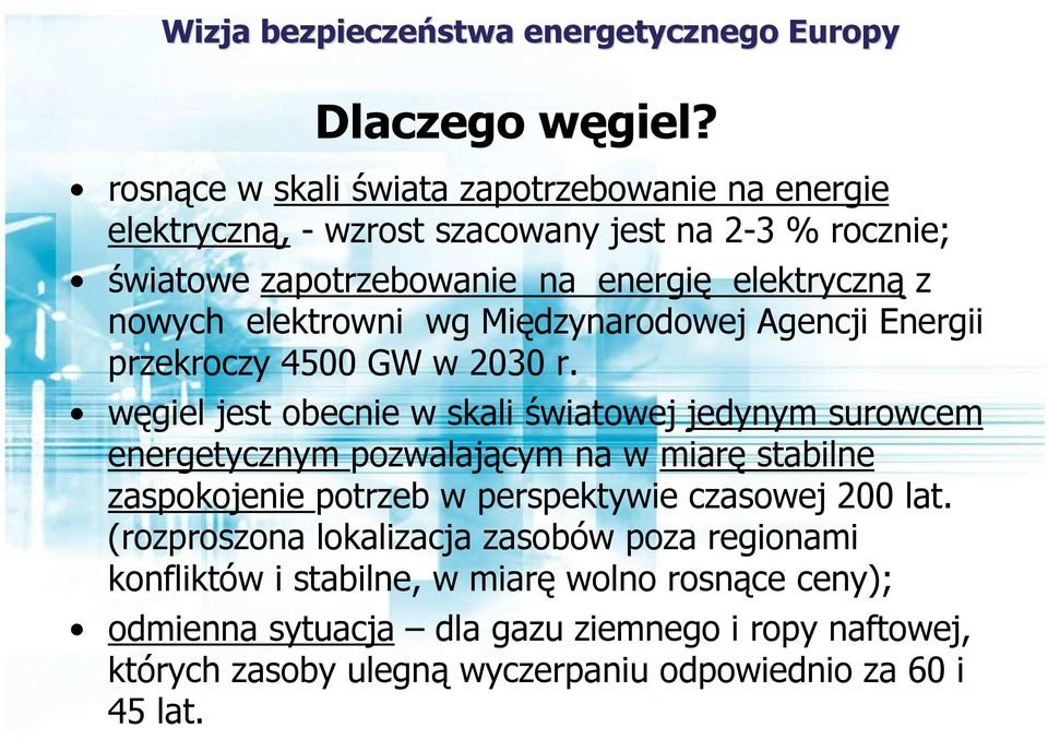 elektrowni wg Międzynarodowej Agencji Energii przekroczy 4500 GW w 2030 r.