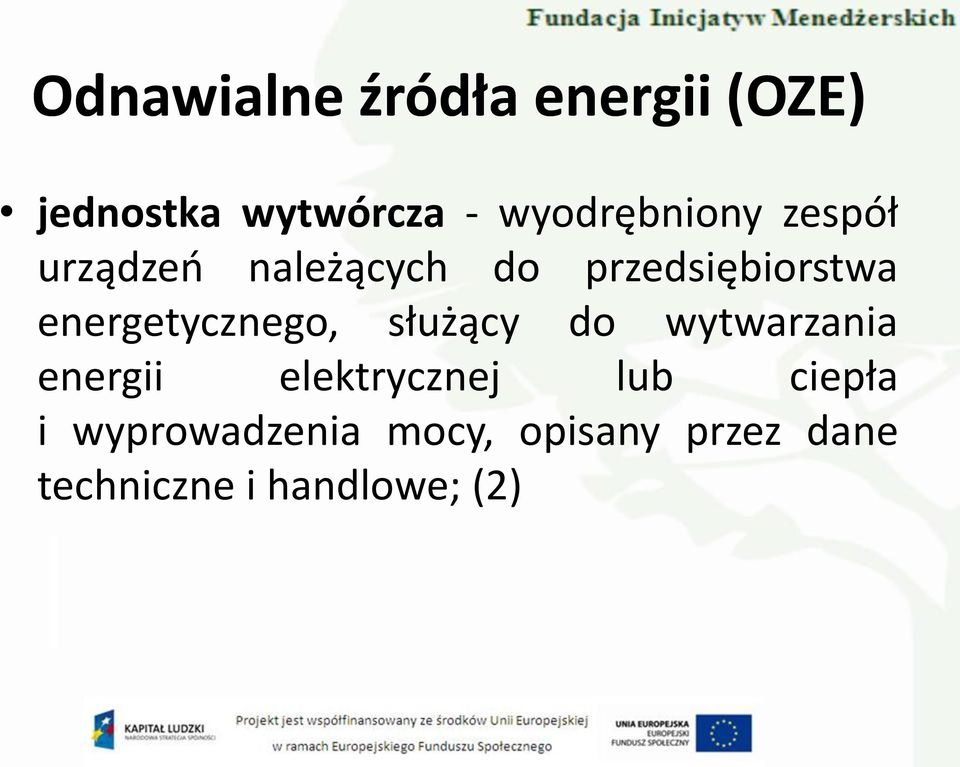 energetycznego, służący do wytwarzania energii elektrycznej