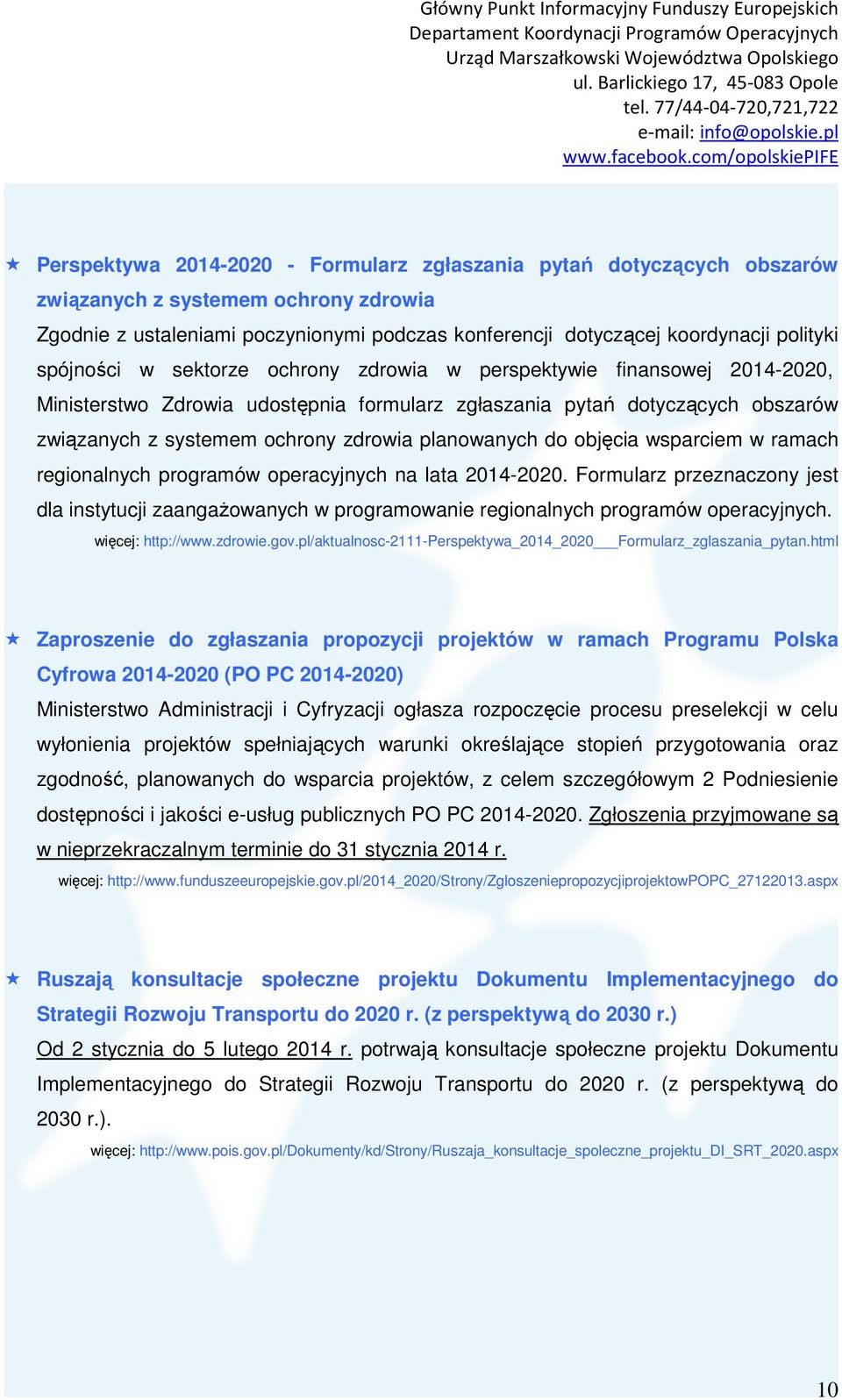 planowanych do objęcia wsparciem w ramach regionalnych programów operacyjnych na lata 2014-2020.