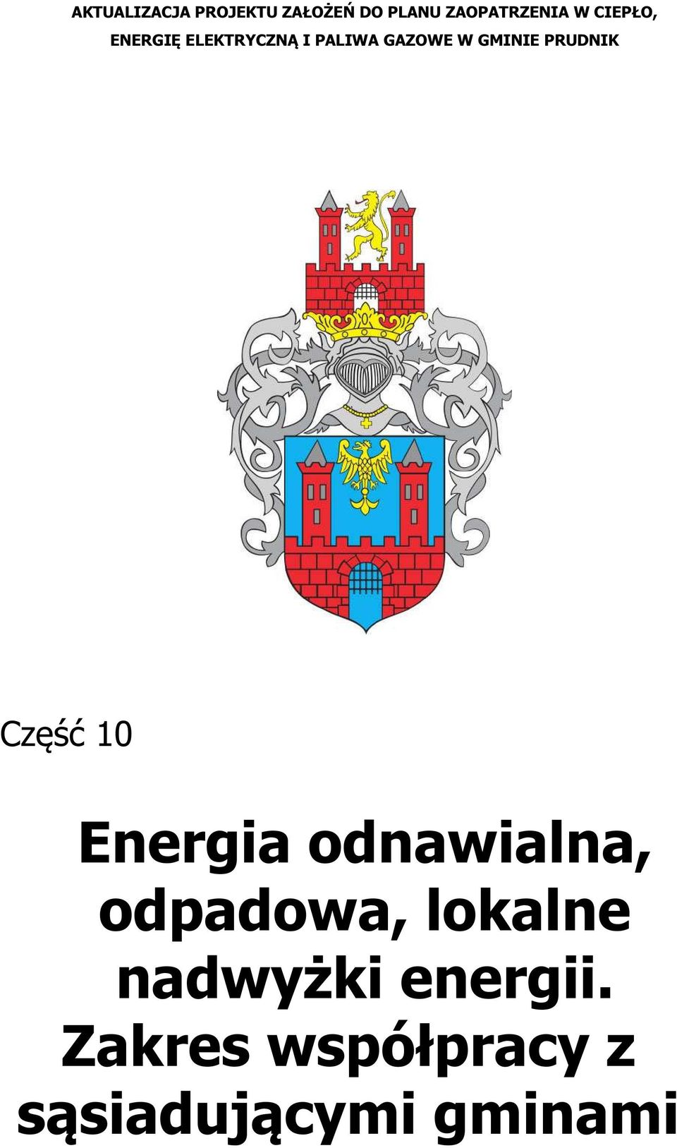 PRUDNIK Część 10 Energia odnawialna, odpadowa, lokalne