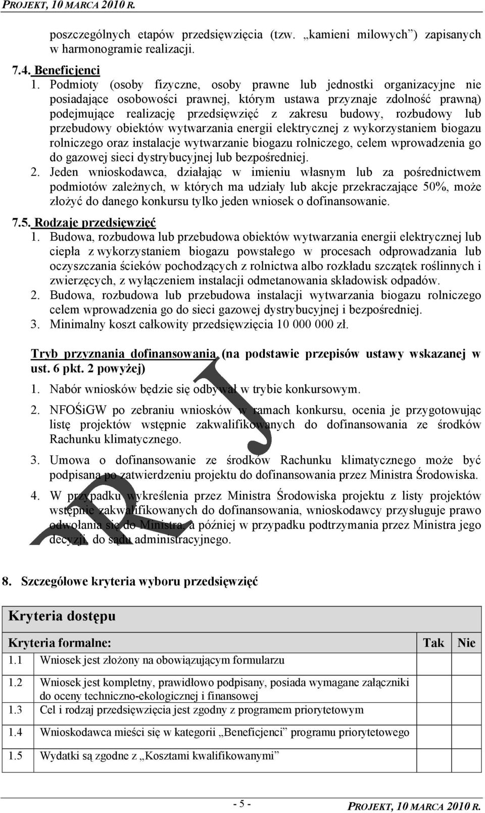 rozbudowy lub przebudowy obiektów wytwarzania energii elektrycznej z wykorzystaniem biogazu rolniczego oraz instalacje wytwarzanie biogazu rolniczego, celem wprowadzenia go do gazowej sieci