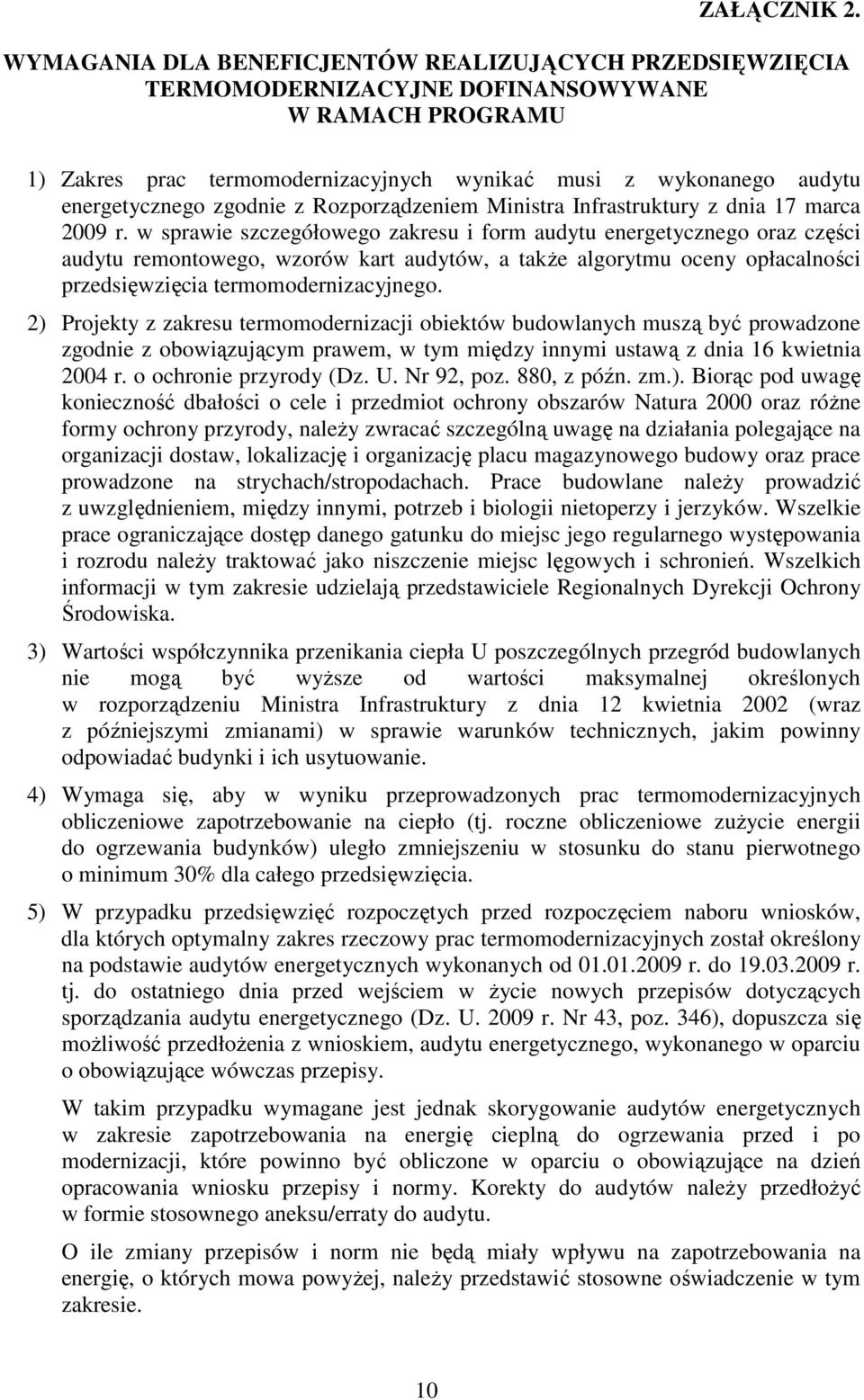 zgodnie z Rozporządzeniem Ministra Infrastruktury z dnia 17 marca 2009 r.