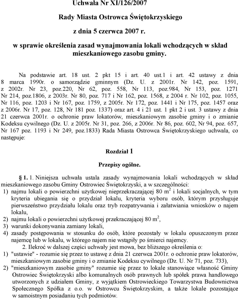 984, Nr 153, poz. 1271 Nr 214, poz.1806, z 2003r. Nr 80, poz. 717 i Nr 162, poz. 1568, z 2004 r. Nr 102, poz. 1055, Nr 116, poz. 1203 i Nr 167, poz. 1759, z 2005r. Nr 172, poz. 1441 i Nr 175, poz.