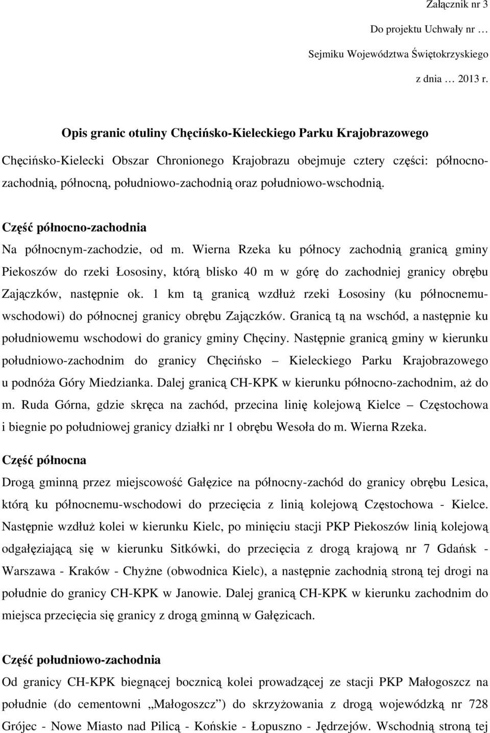 południowo-wschodnią. Część północno-zachodnia Na północnym-zachodzie, od m.