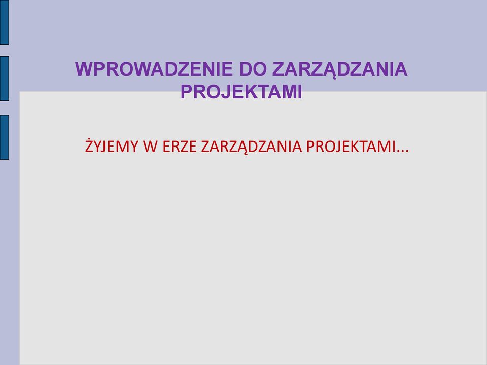 PROJEKTAMI ŻYJEMY W