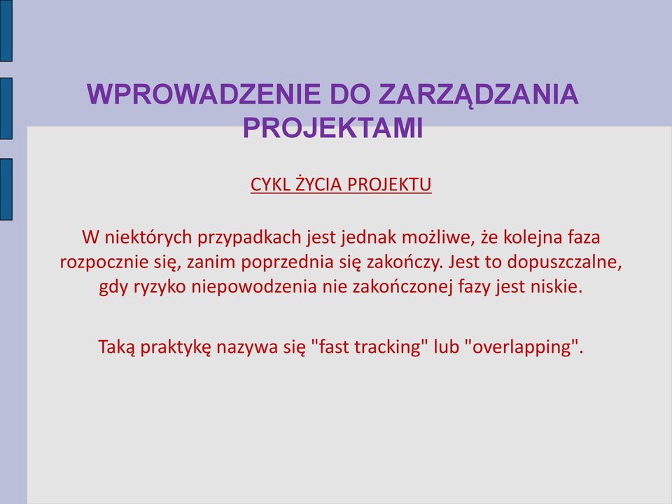 poprzednia się zakończy.