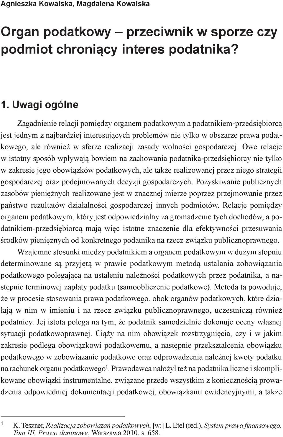 sferze realizacji zasady wolności gospodarczej.
