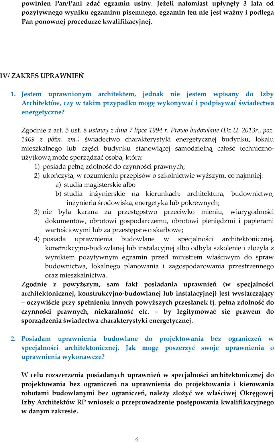 8 ustawy z dnia 7 lipca 1994 r. Prawo budowlane (Dz.U. 2013r., poz. 1409 z późn. zm.