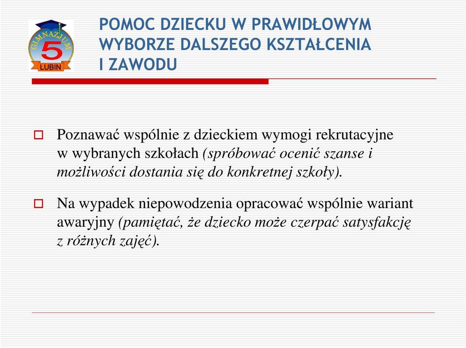 możliwości dostania się do konkretnej szkoły).