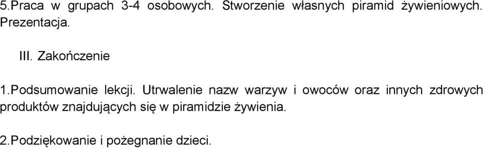 Zakończenie 1.Podsumowanie lekcji.