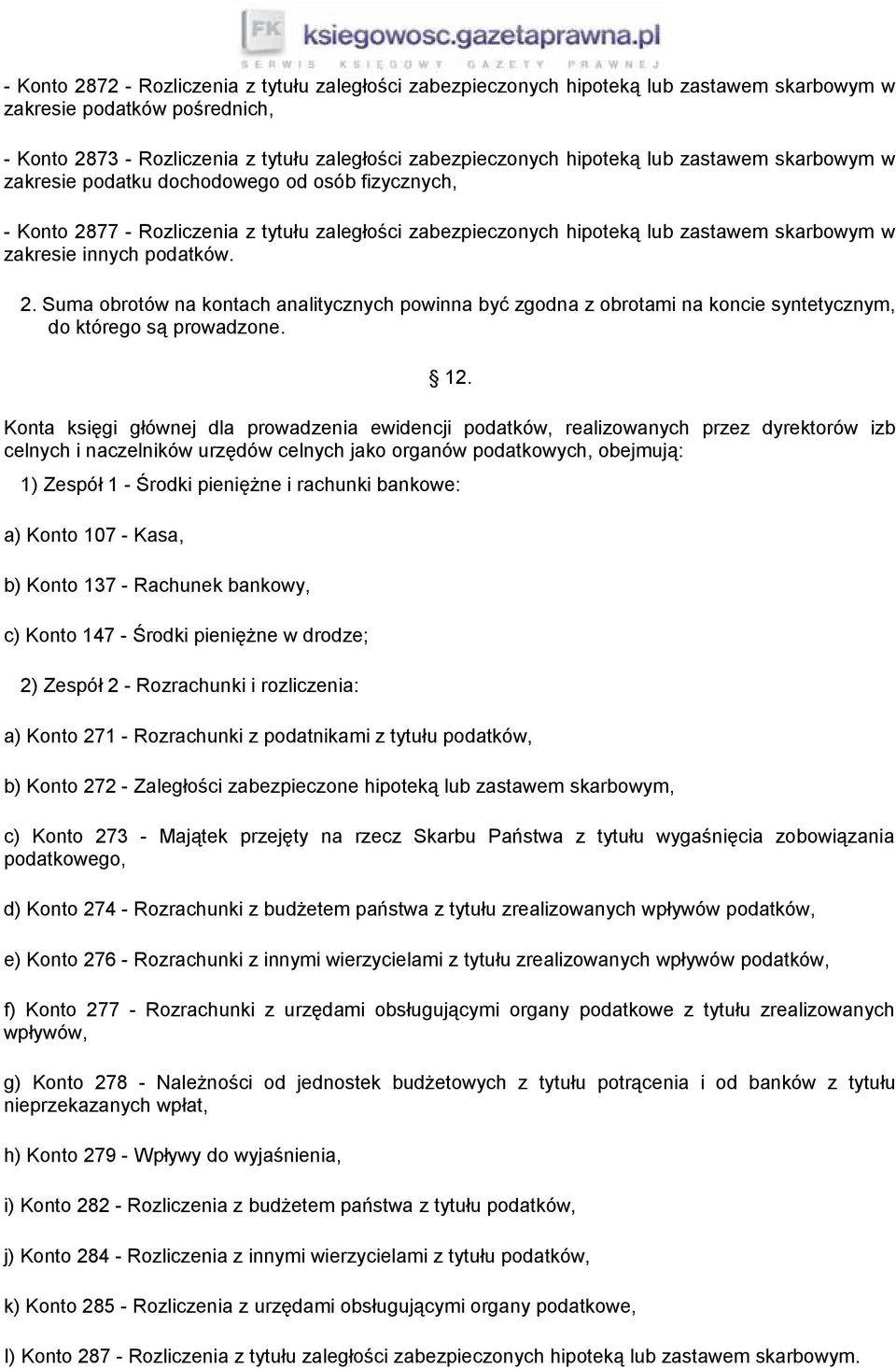 77 - Rozliczenia z tytułu zaległości zabezpieczonych hipoteką lub zastawem skarbowym w zakresie innych podatków. 2.