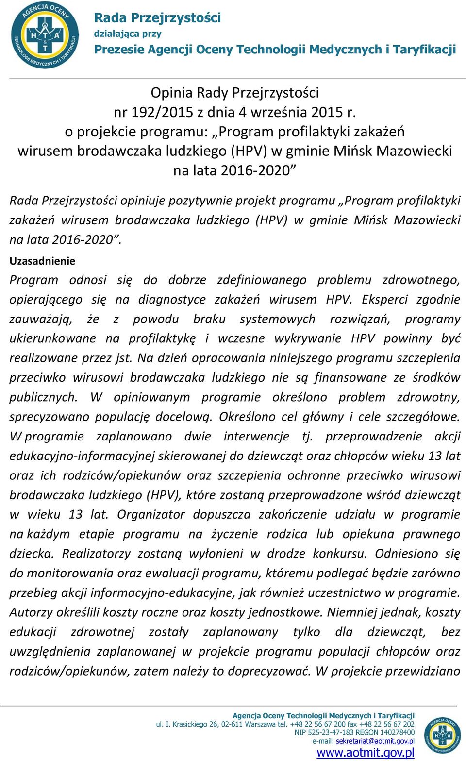 profilaktyki zakażeń wirusem brodawczaka ludzkiego (HPV) w gminie Mińsk Mazowiecki na lata 2016-2020.
