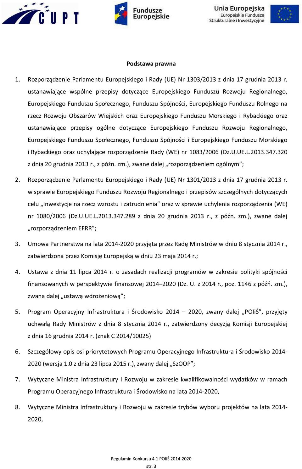 Wiejskich oraz Europejskiego Funduszu Morskiego i Rybackiego oraz ustanawiające przepisy ogólne dotyczące Europejskiego Funduszu Rozwoju Regionalnego, Europejskiego Funduszu Społecznego, Funduszu