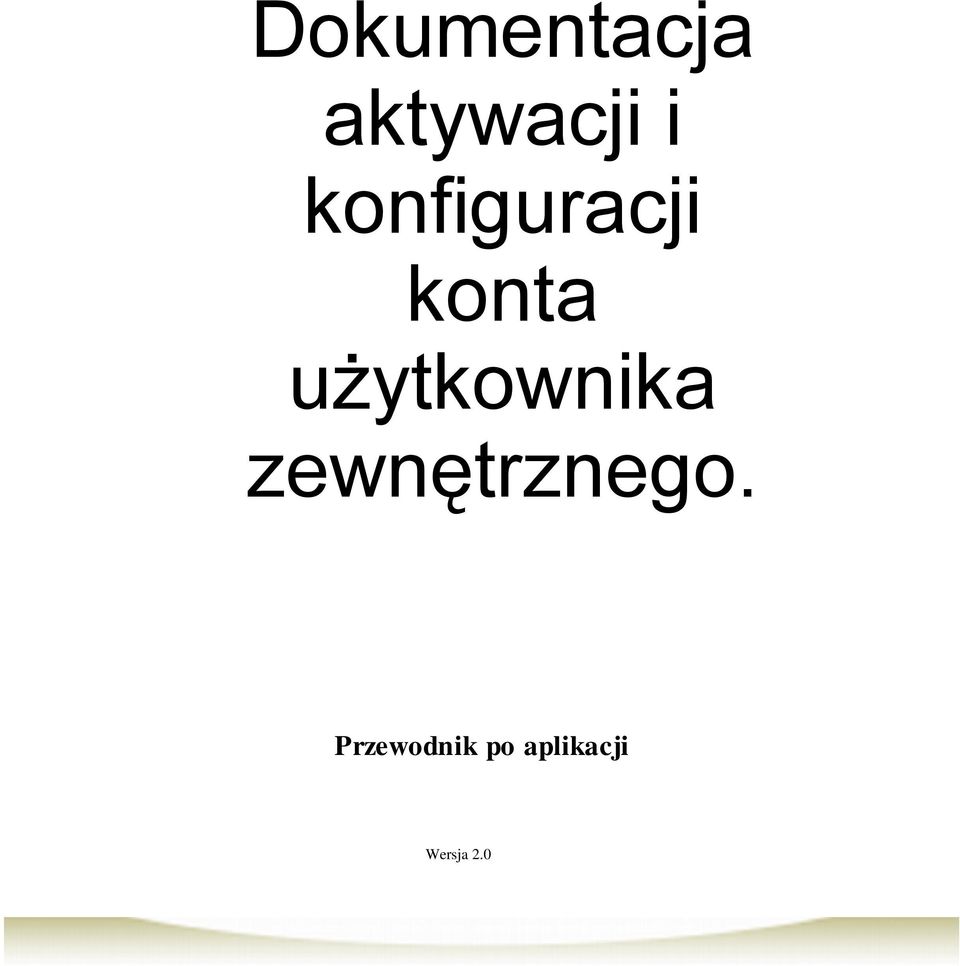 użytkownika zewnętrznego.