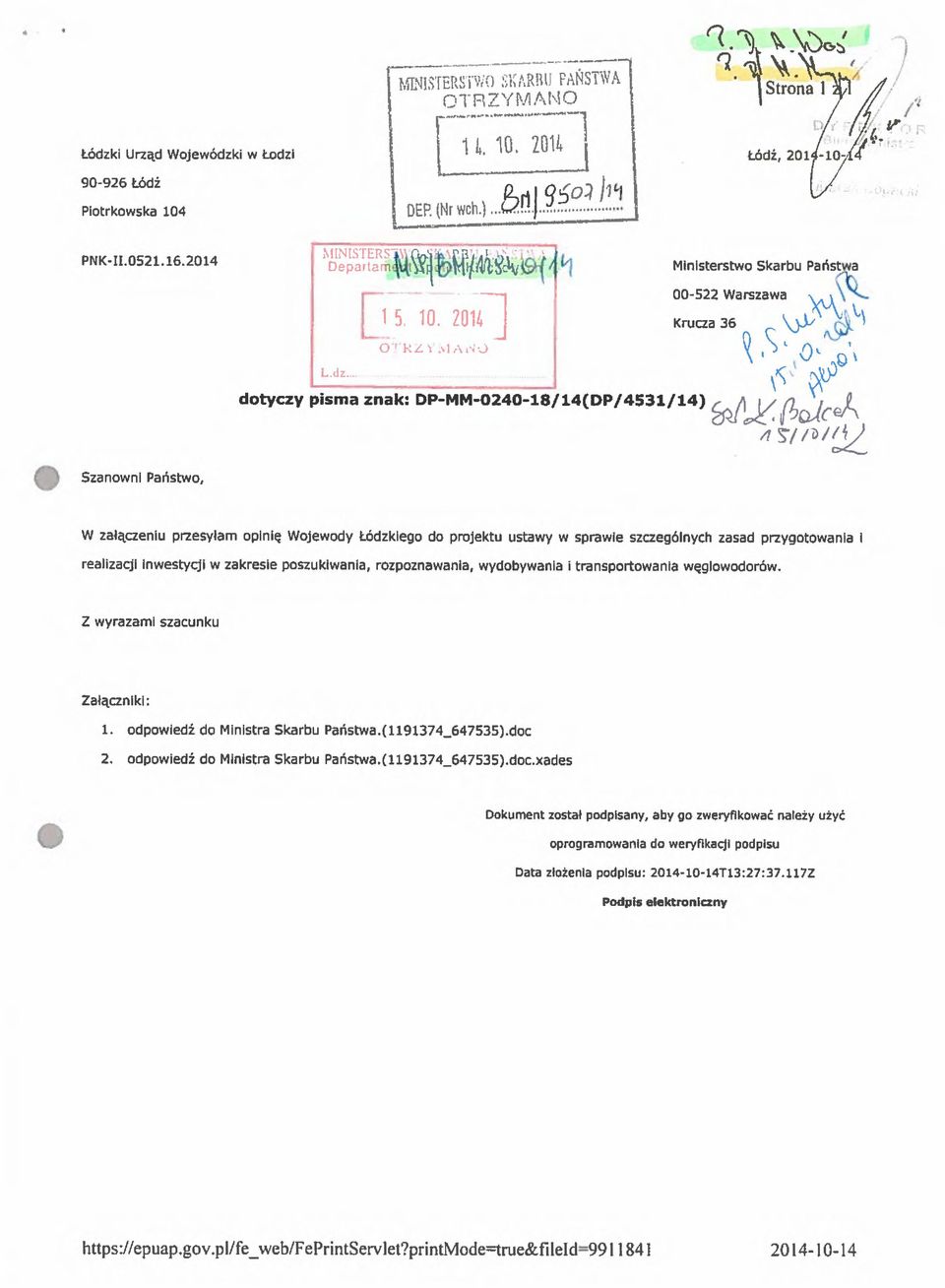 :/cele\ 9 c Szanowni Państwa, W załączeniu przesyłam opinię Wojewody Łódzkiego do projektu ustawy w sprawie szczególnych zasad przygotowania i realizacji inwestycji w zakresie poszukiwania,