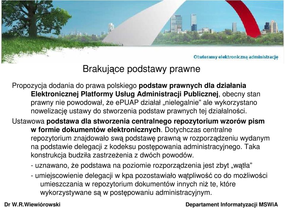 Ustawowa podstawa dla stworzenia centralnego repozytorium wzorów pism w formie dokumentów elektronicznych.