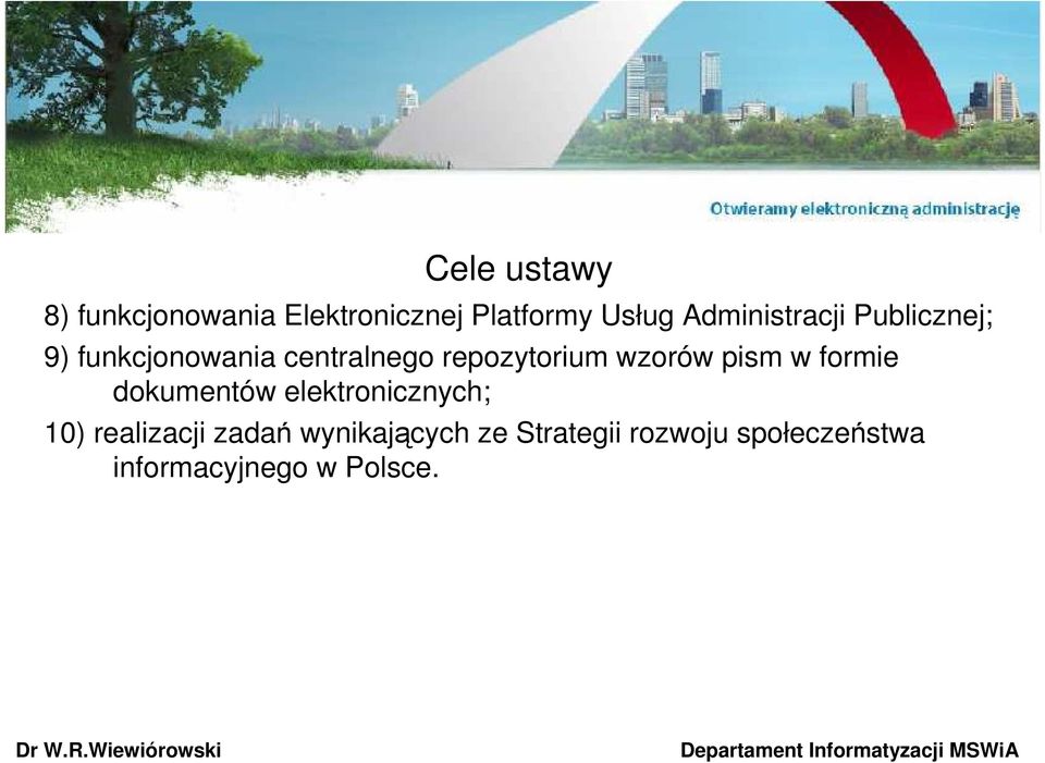 repozytorium wzorów pism w formie dokumentów elektronicznych; 10)