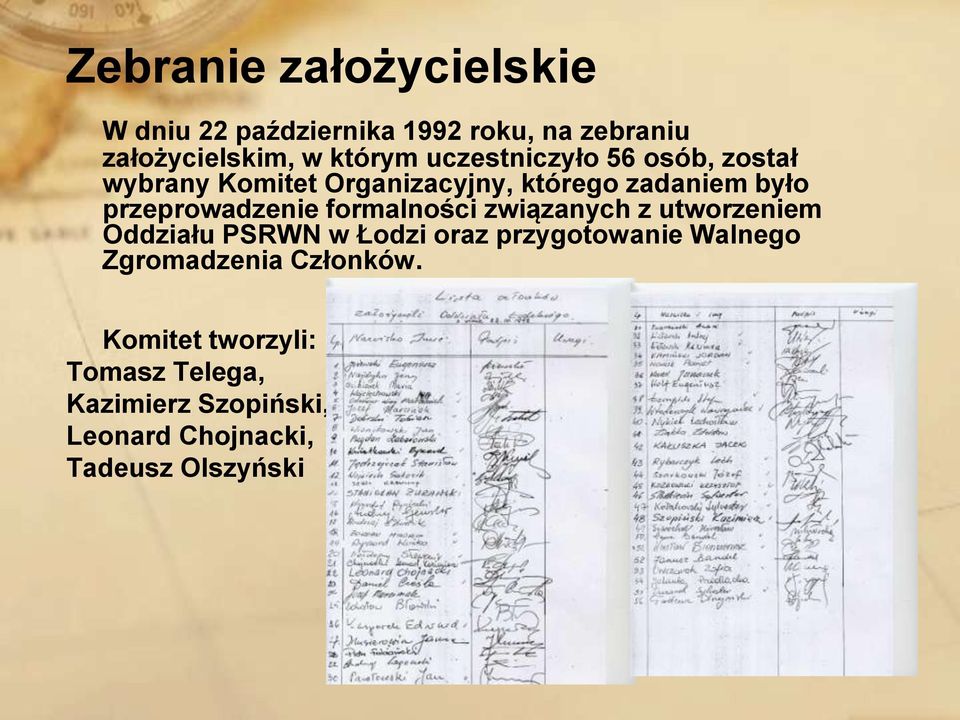 formalności związanych z utworzeniem Oddziału PSRWN w Łodzi oraz przygotowanie Walnego