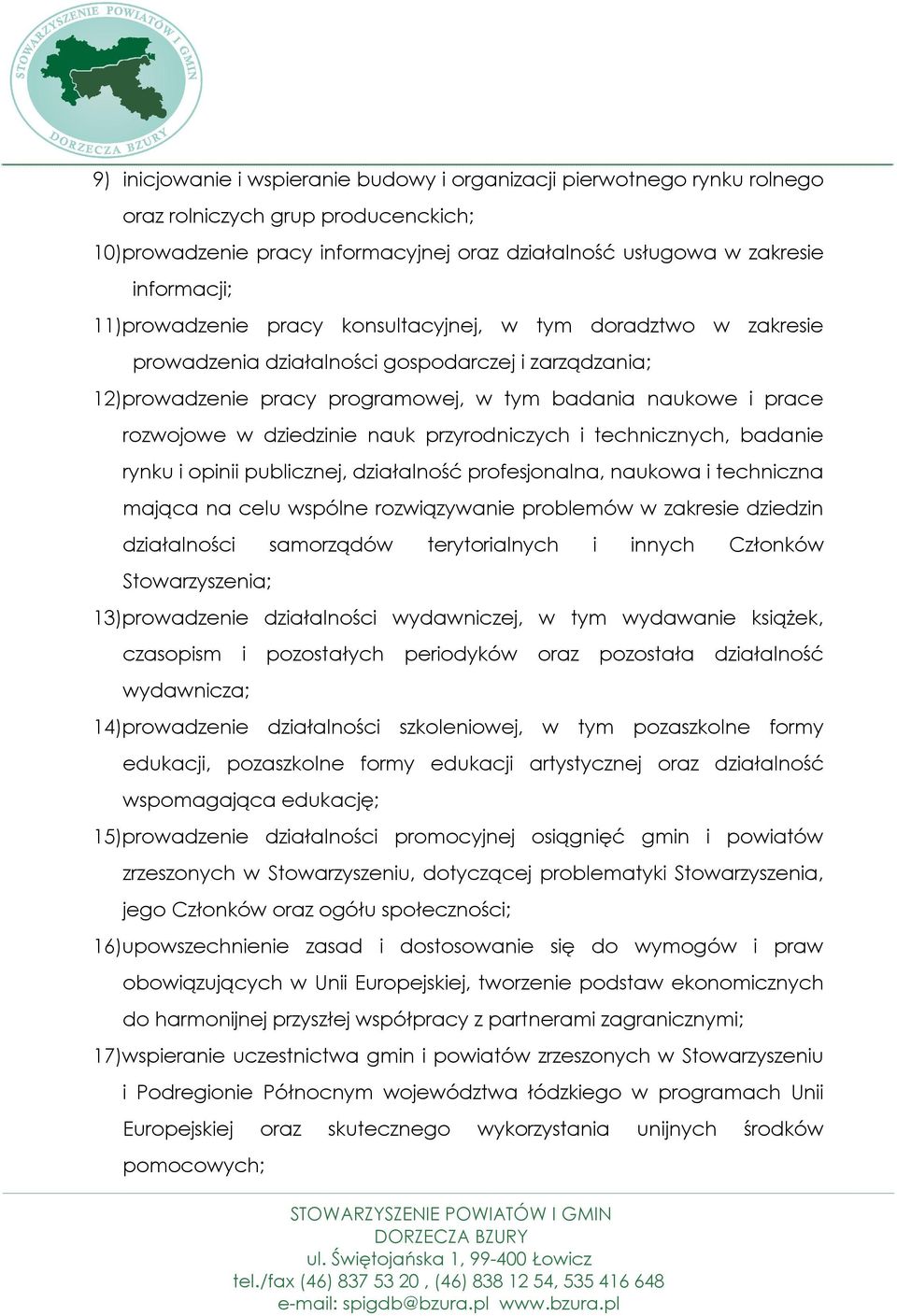 dziedzinie nauk przyrodniczych i technicznych, badanie rynku i opinii publicznej, działalność profesjonalna, naukowa i techniczna mająca na celu wspólne rozwiązywanie problemów w zakresie dziedzin