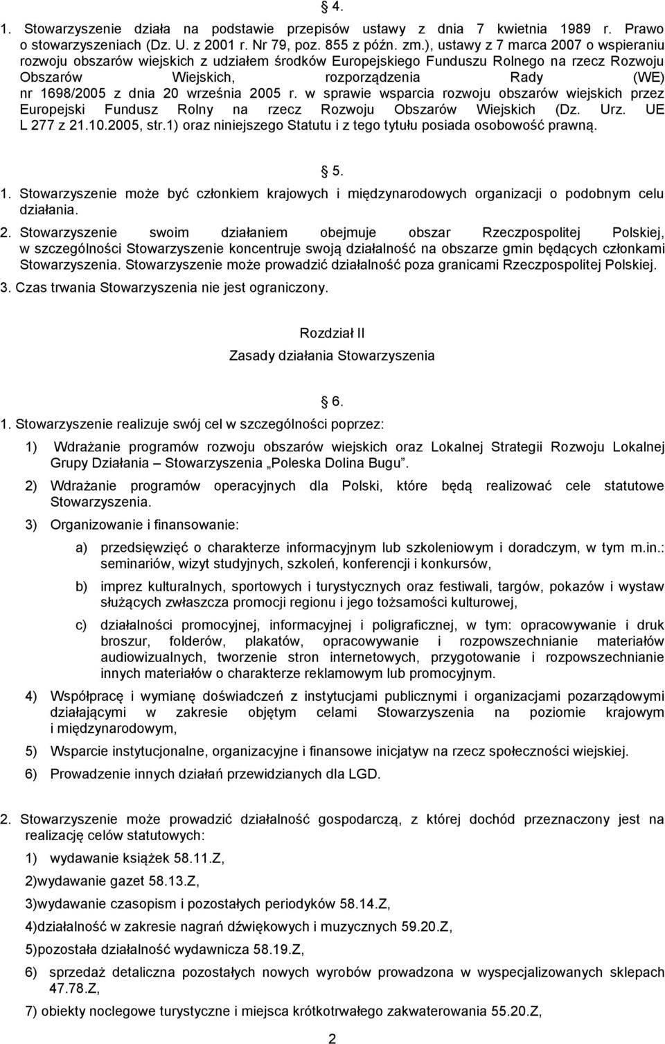 września 2005 r. w sprawie wsparcia rozwoju obszarów wiejskich przez Europejski Fundusz Rolny na rzecz Rozwoju Obszarów Wiejskich (Dz. Urz. UE L 277 z 21.10.2005, str.