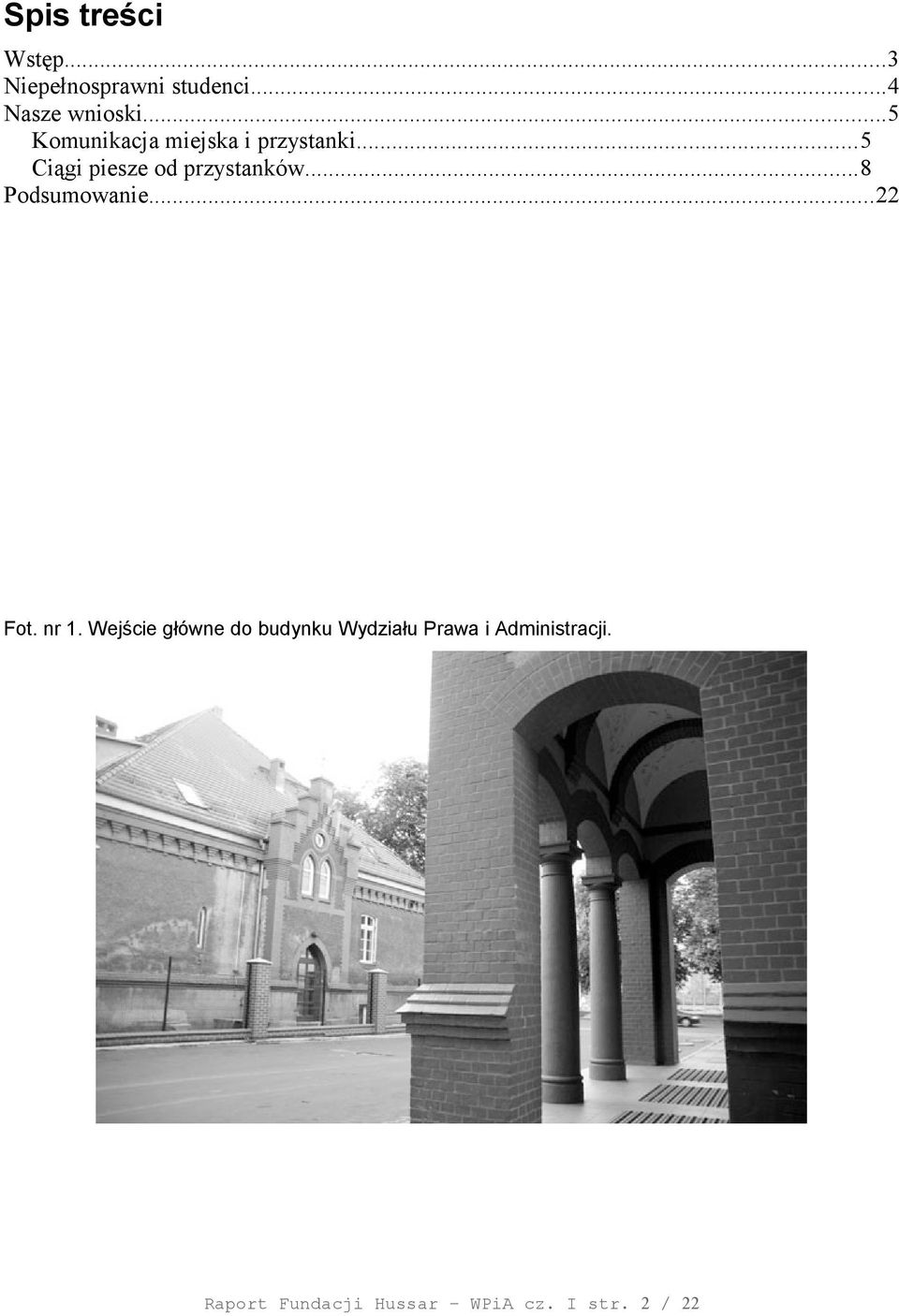 ..8 Podsumowanie...22 Fot. nr 1.