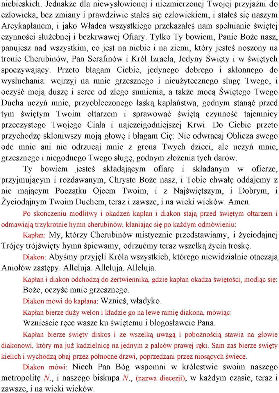 spełnianie świętej czynności służebnej i bezkrwawej Ofiary.