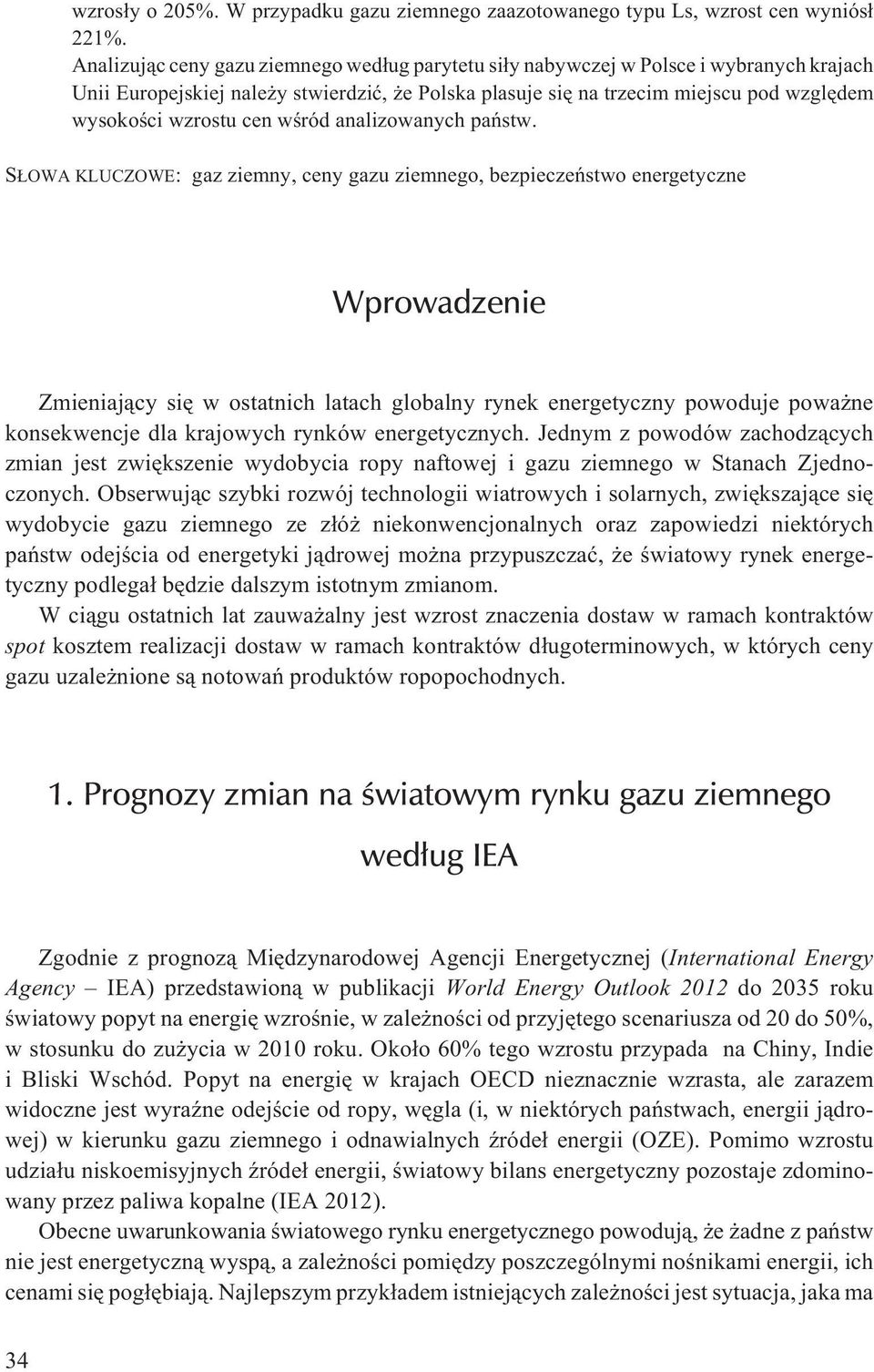 cen wœród analizowanych pañstw.