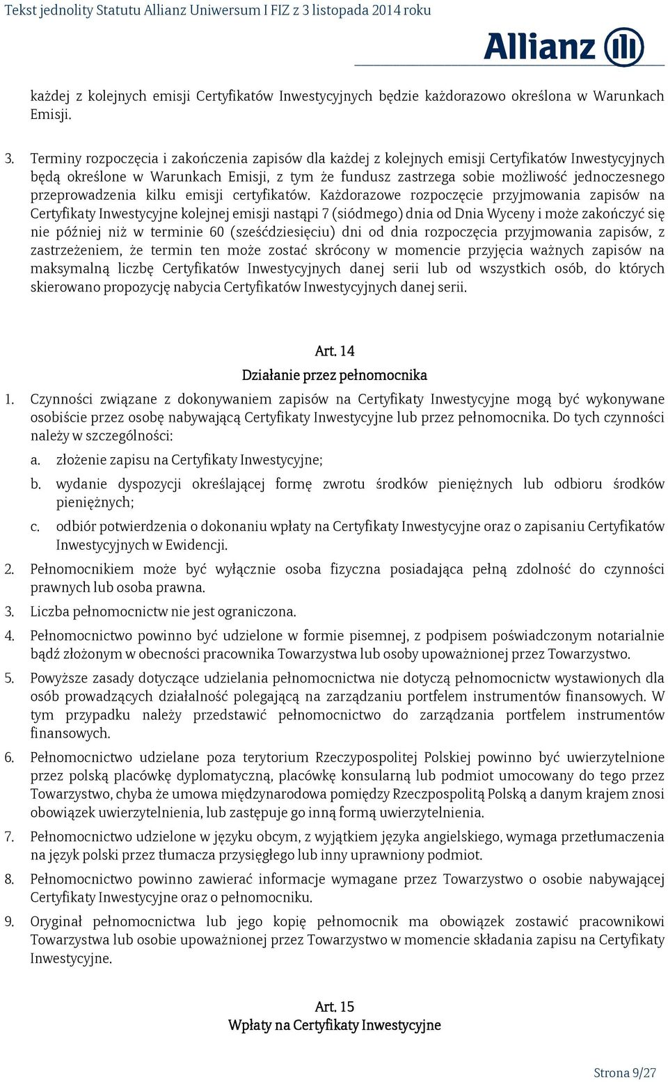 przeprowadzenia kilku emisji certyfikatów.