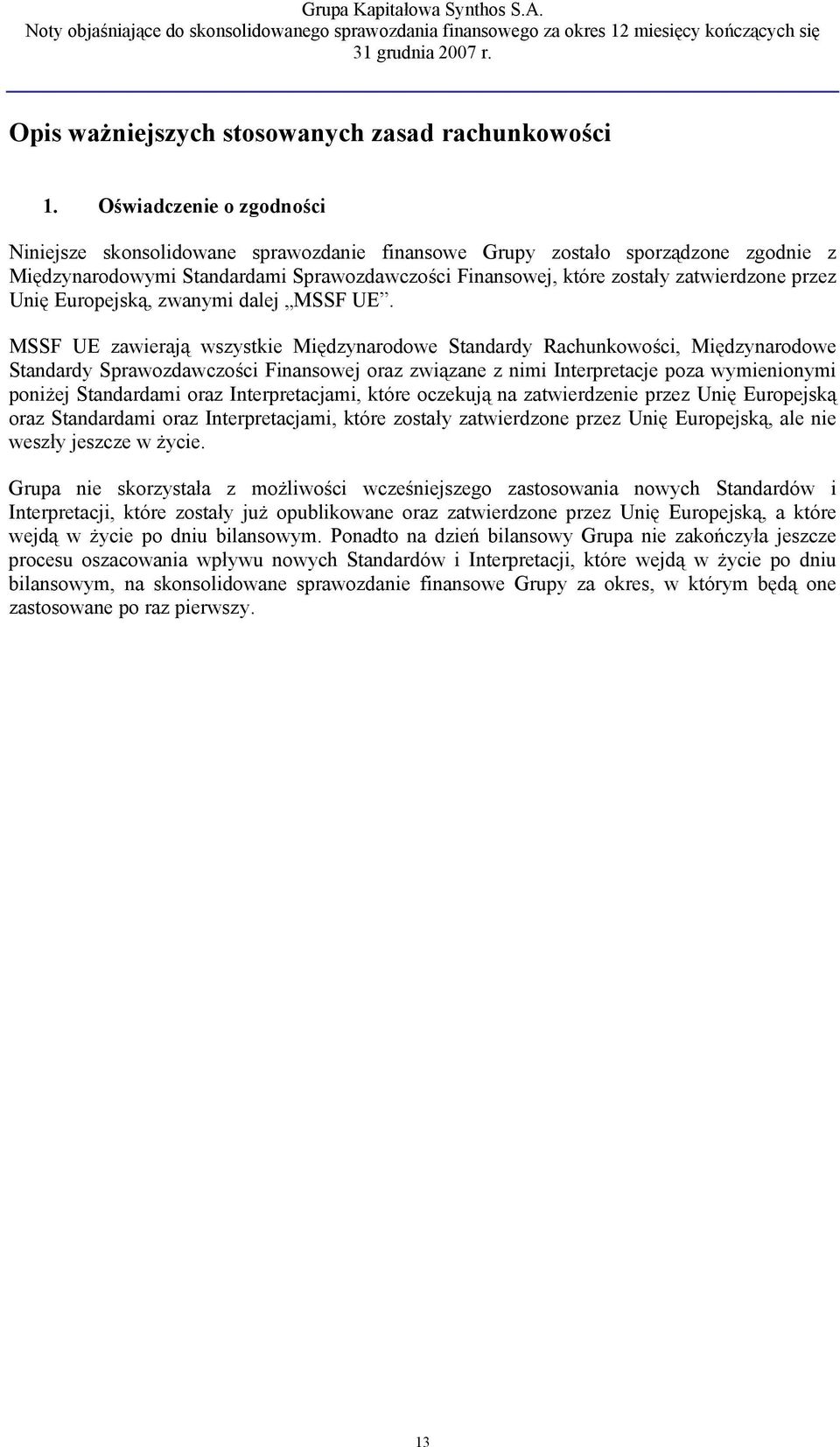 Unię Europejską, zwanymi dalej MSSF UE.